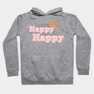 Happy happy design Hoodie
